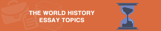 world history essay topics for high school