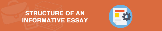 structure of an informative essay structure of an informative essay