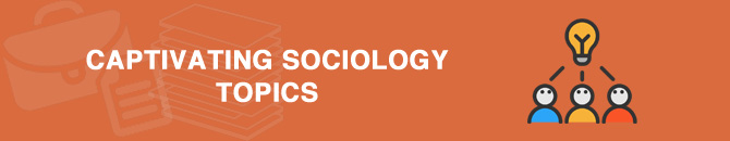 Sociology essay topics