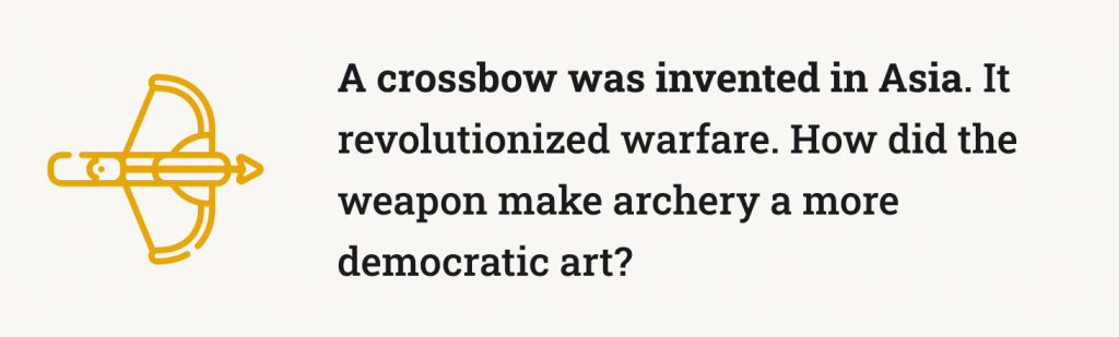 A crossbow was invented in Asia.